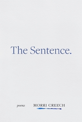 The Sentence - Morri Creech