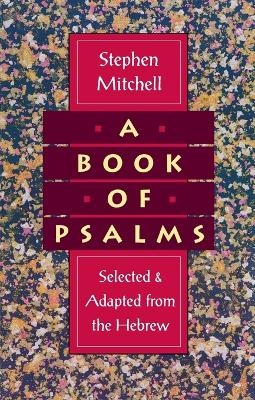 A Book of Psalms - Stephen Mitchell