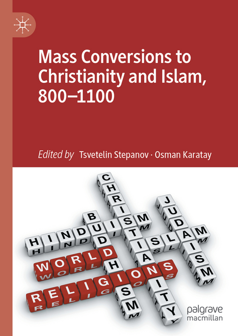 Mass Conversions to Christianity and Islam, 800–1100 - 