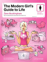 Modern Girl's Guide to Life -  Jane Buckingham