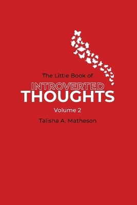 The Little Book of Introverted Thoughts - Volume 2 - Talisha A Matheson