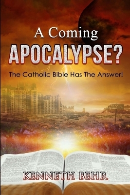 A Coming Apocalypse? - Kenneth a Behr