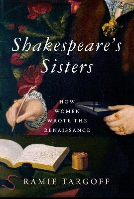 Shakespeare's Sisters - Ramie Targoff