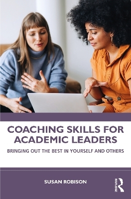 Coaching Skills for Academic Leaders - Susan Robison