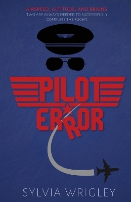 Pilot Error - Sylvia Wrigley