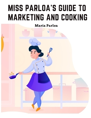 Miss Parloa's New Cookbook -  Miss Maria Parloa