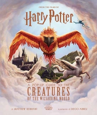 Harry Potter: A Pop-Up Guide to the Creatures of the Wizarding World - Jody Revenson, Matthew Reinhart