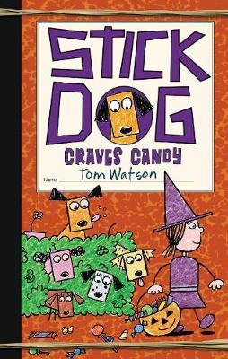 Stick Dog Craves Candy -  Tom Watson