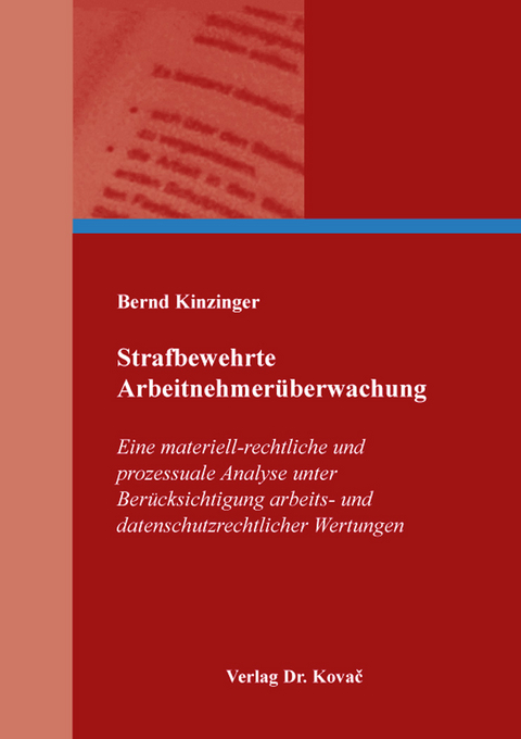 Strafbewehrte Arbeitnehmerüberwachung - Bernd Kinzinger