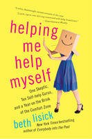 Helping Me Help Myself -  Beth Lisick