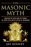 Masonic Myth -  Jay Kinney