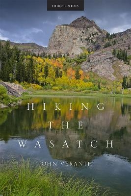 Hiking the Wasatch - John Veranth