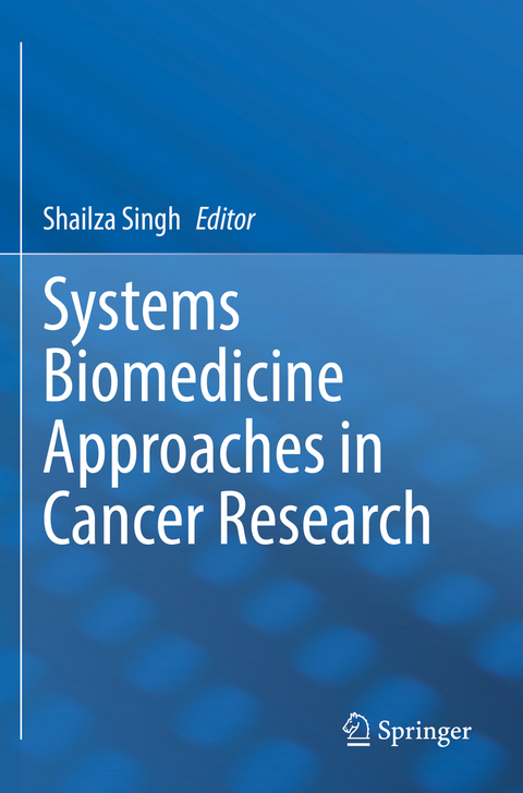 Systems Biomedicine Approaches in Cancer Research - 