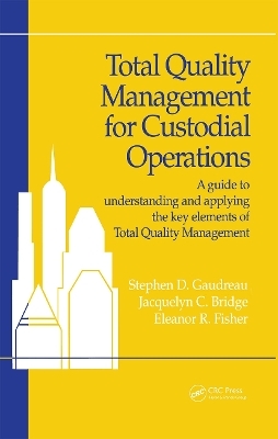 Total Quality Management for Custodial Operations -  Gaudreau