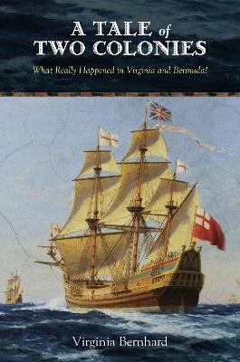 A Tale of Two Colonies - Virginia Bernhard