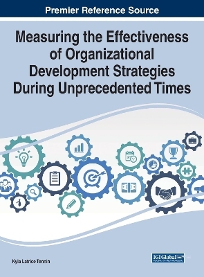 Measuring the Effectiveness of Organizational Development Strategies During Unprecedented Times - 