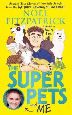 The Superpets (and Me!) - Noel Fitzpatrick