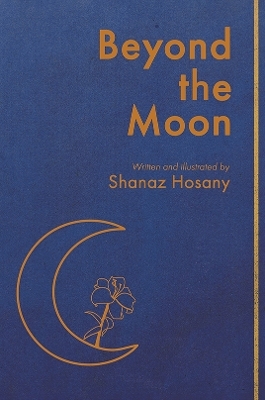 Beyond the Moon - Shanaz Hosany