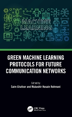 Green Machine Learning Protocols for Future Communication Networks - 