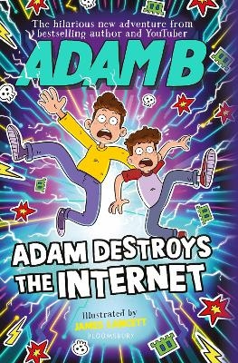 Adam Destroys the Internet - Adam Beales