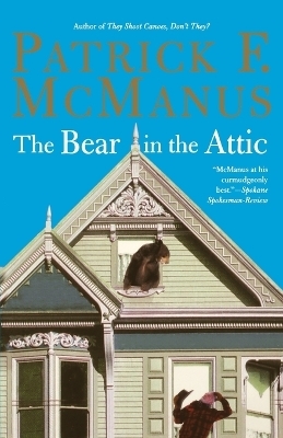 The Bear in the Attic - Patrick McManus