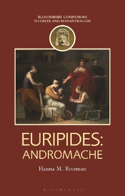 Euripides: Andromache - Hanna M. Roisman