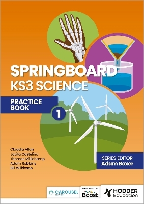 Springboard: KS3 Science Practice Book 1 - Adam Boxer, Jovita Castelino, Claudia Allan, Adam Robbins, Thomas Millichamp