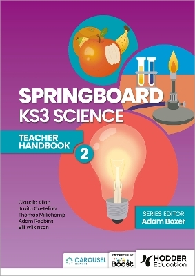 Springboard: KS3 Science Teacher Handbook 2 - Adam Boxer, Adam Robbins, Claudia Allan, Jovita Castelino, Thomas Millichamp