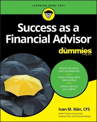 Success as a Financial Advisor For Dummies - Ivan M. Illan