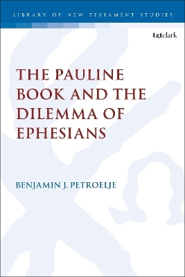 The Pauline Book and the Dilemma of Ephesians - Reverend Dr. Benjamin J. Petroelje
