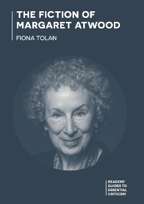 The Fiction of Margaret Atwood - Dr Fiona Tolan