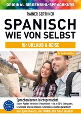 Arbeitsbuch zu Spanisch wie von selbst für URLAUB & REISE - Gerthner, Rainer; Birkenbihl, Vera F.