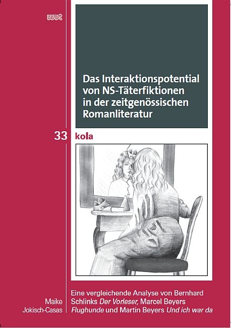 Das Interaktionspotential von NS-Täterfiktionen in der zeitgenössischen Romanliteratur - Maike Jokisch-Casas