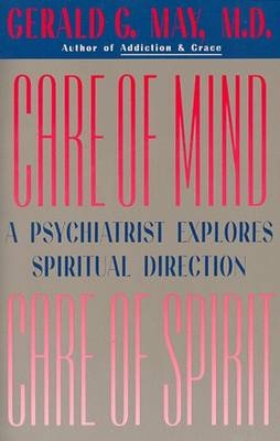 Care of Mind/Care of Spirit -  Gerald G. May