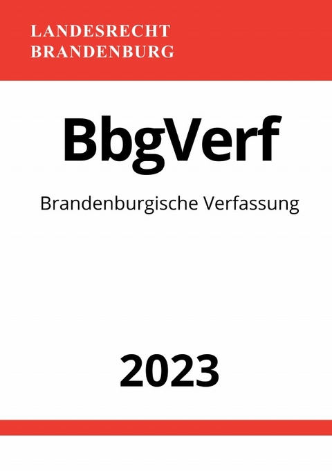 Brandenburgische Verfassung - BbgVerf 2023 - Ronny Studier