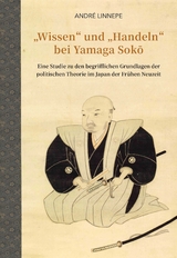 „Wissen“ und „Handeln“ bei Yamaga Sokō - André Linnepe