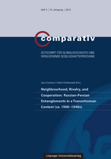 Neighbourhood, Rivalry, and Cooperation: Russian-Persian Entanglements in a Transottoman Context (ca. 1900-1940s) - 