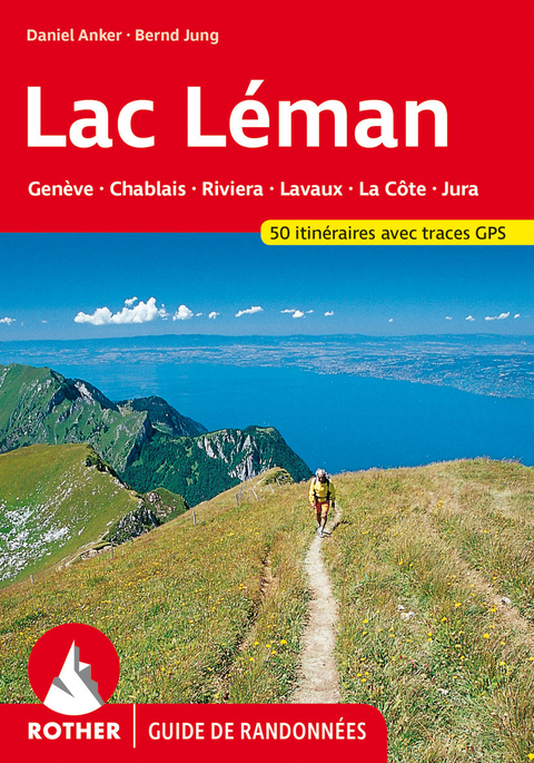 Lac Léman (Rother Guide de randonnées) - Daniel Anker, Bernd Jung