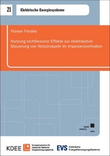 Nutzung nichtlinearer Effekte zur elektrischen Steuerung von Netzdrosseln im Impedanzverhalten - Florian Fenske