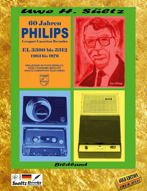 60 Jahre PHILIPS Compact Cassetten Recorder EL 3300 bis 3312 - Uwe Heinz Sültz