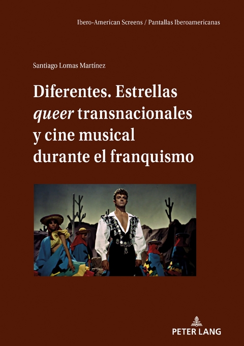 Diferentes. Estrellas queer transnacionales Y cine musical durante el franquismo - Santiago Lomas Martínez