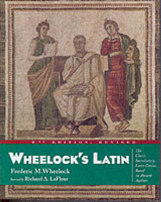 Wheelock's Latin -  Frederic M. Wheelock