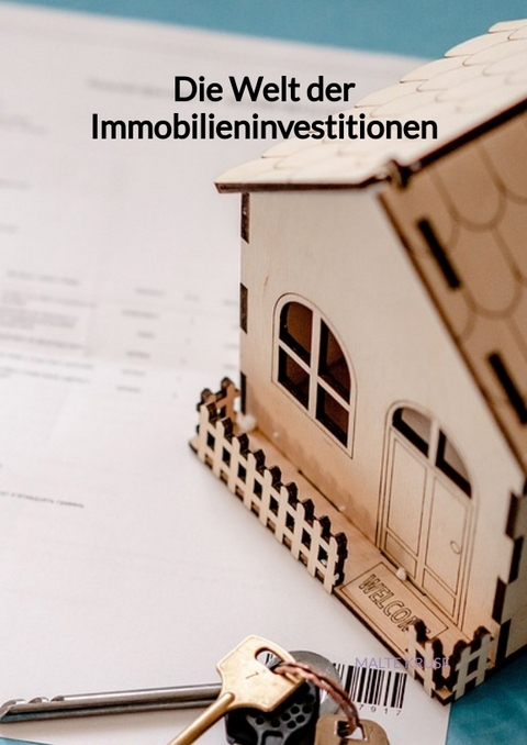 Die Welt der Immobilieninvestitionen - Malte Kruse