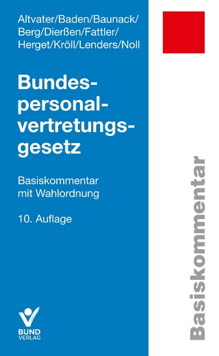 Bundespersonalvertretungsgesetz - Lothar Altvater; Eberhard Baden; Sebastian Baunack …