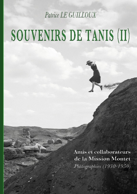 Souvenirs de Tanis (II) - Patrice Le Guilloux