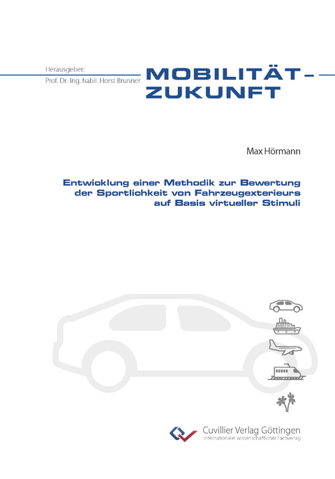 Entwicklung einer Methodik zur Bewertung der Sportlichkeit von Fahrzeugexterieurs auf Basis virtueller Stimuli - Max Hörmann