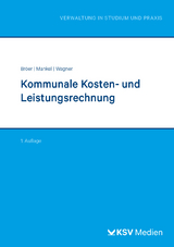 Kommunale Kosten- und Leistungsrechnung - Ursula Bröer, Birte Mankel, Nadine Wagner