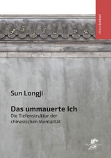 Das ummauerte Ich - Longji Sun