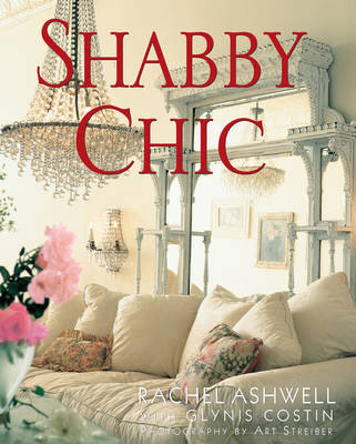 Shabby Chic -  Rachel Ashwell