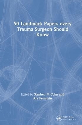 50 Landmark Papers every Trauma Surgeon Should Know - 